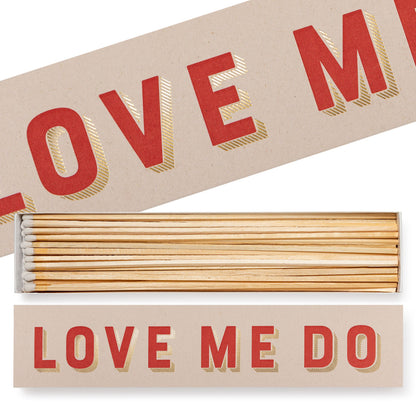CAIXA FÓSFOROS 29X6 LOVE ME DO
