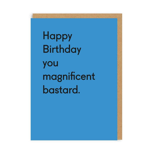 POSTAL HAPPY BIRTHDAY YOU MAGNIFICENT BASTARD